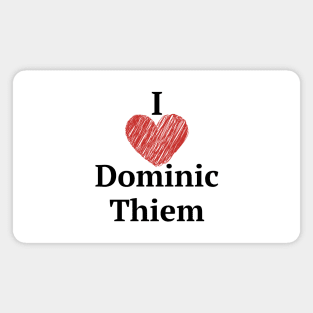 I love Dominic Thiem Magnet